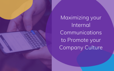 Maximizing Your Internal Communications to Effectively Communicate Your Company Culture